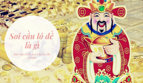 Những phương pháp hữu ích để bạn soi cầu lô đề độ chính xác cao