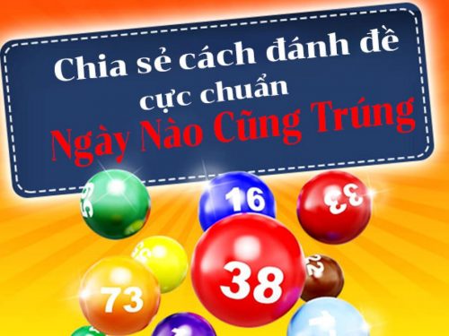 kinh nghiệm cách đánh đề ăn 100 % tiết kiệm chi phí